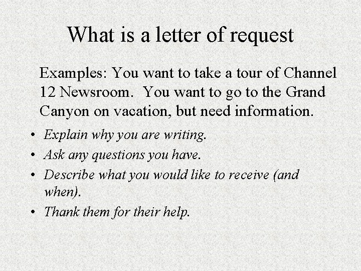 What is a letter of request Examples: You want to take a tour of