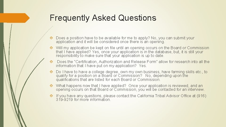 Frequently Asked Questions Does a position have to be available for me to apply?