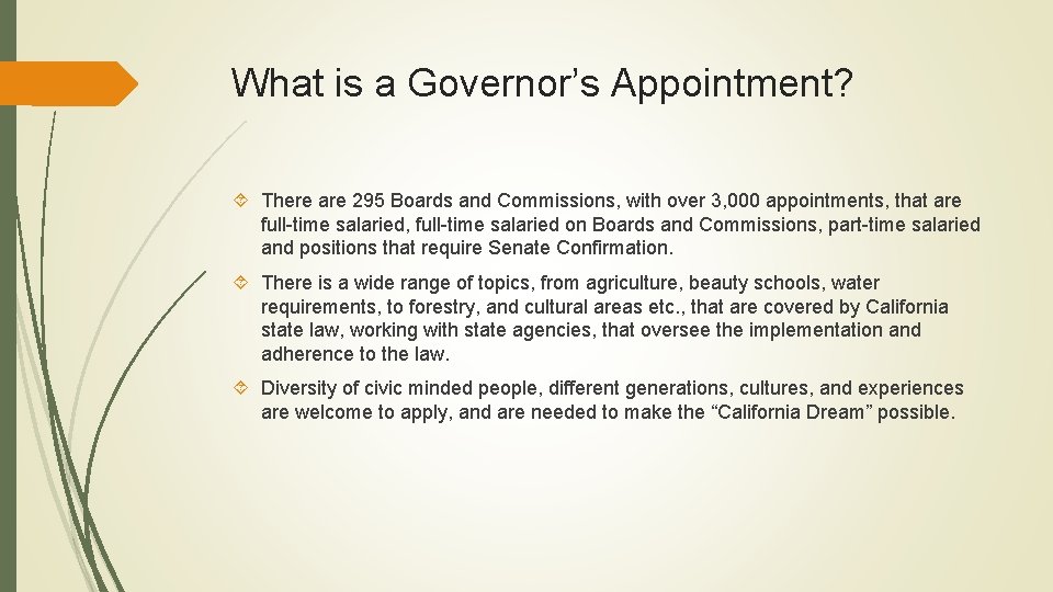 What is a Governor’s Appointment? There are 295 Boards and Commissions, with over 3,