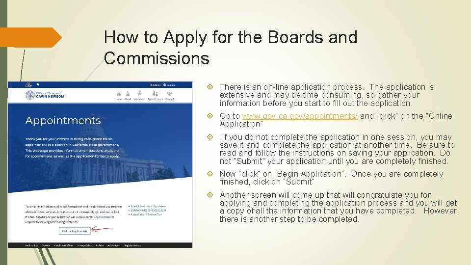 How to Apply for the Boards and Commissions There is an on-line application process.