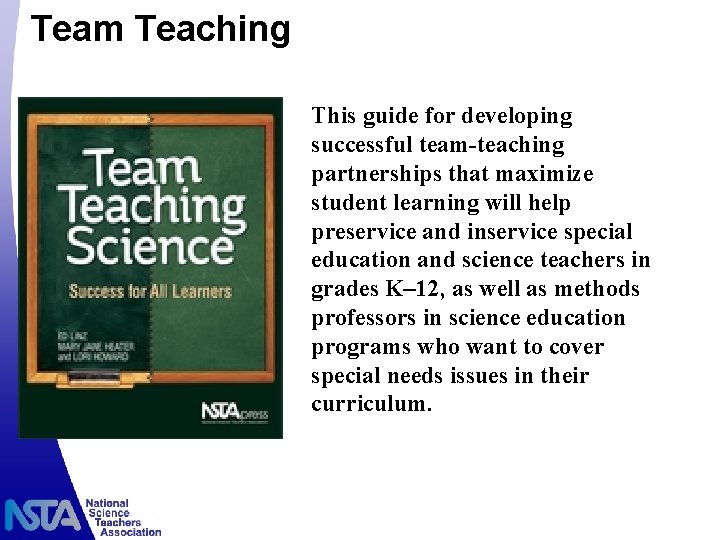 Team Teaching This guide for developing successful team-teaching partnerships that maximize student learning will