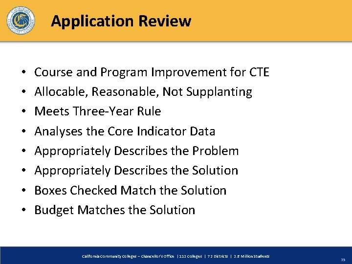 Application Review • • Course and Program Improvement for CTE Allocable, Reasonable, Not Supplanting