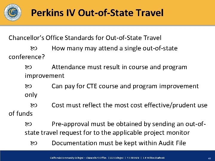 Perkins IV Out-of-State Travel Chancellor’s Office Standards for Out-of-State Travel How many may attend