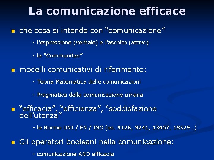 La comunicazione efficace n che cosa si intende con “comunicazione” - l’espressione (verbale) e