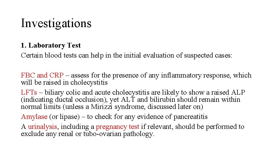 Investigations 1. Laboratory Test Certain blood tests can help in the initial evaluation of