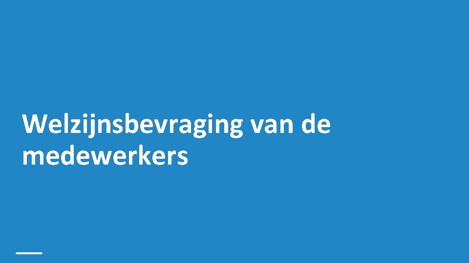 Welzijnsbevraging van de medewerkers 