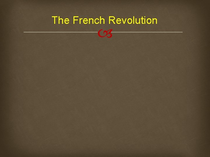 The French Revolution 