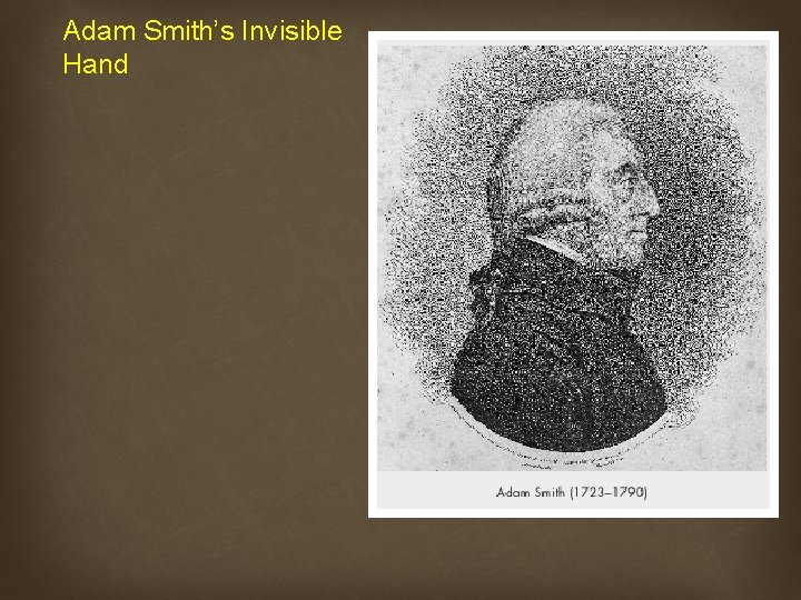 Adam Smith’s Invisible Hand 