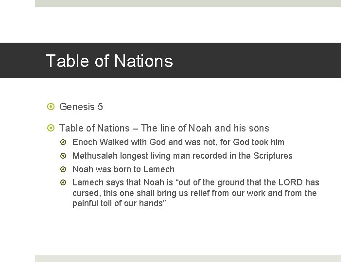 Table of Nations Genesis 5 Table of Nations – The line of Noah and