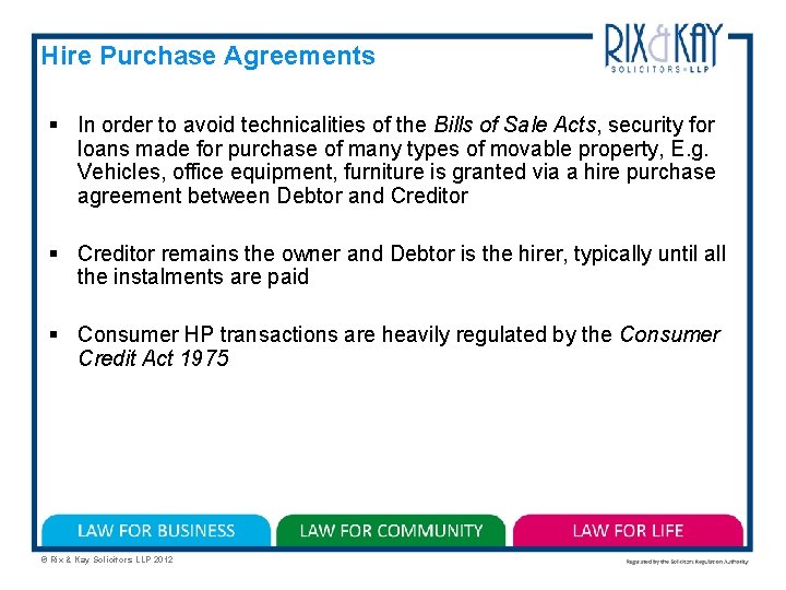 Hire Purchase Agreements § In order to avoid technicalities of the Bills of Sale