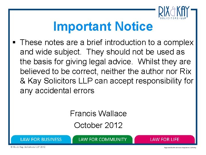 Important Notice § These notes are a brief introduction to a complex and wide