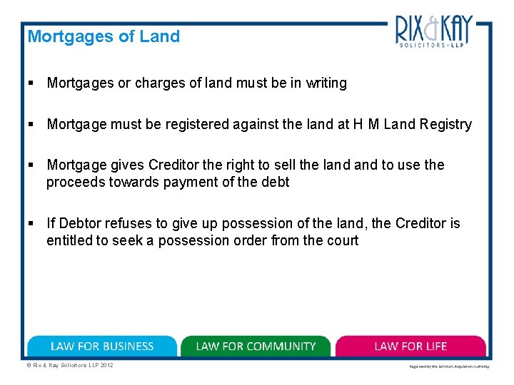 Mortgages of Land § Mortgages or charges of land must be in writing §
