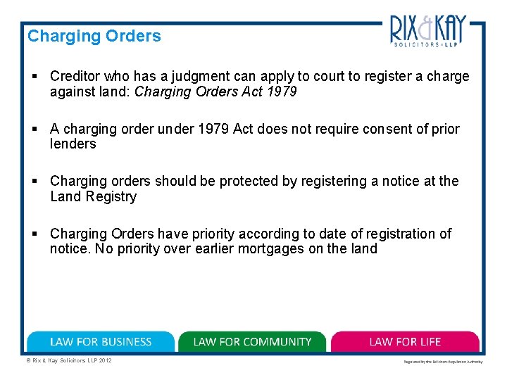 Charging Orders § Creditor who has a judgment can apply to court to register