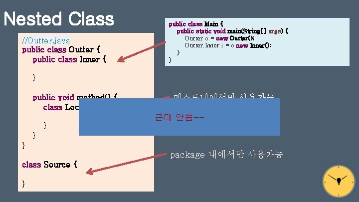 Nested Class //Outter. java public class Outter { public class Inner { public class