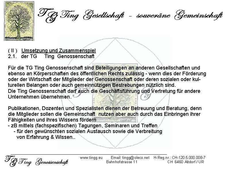 ( II ) Umsetzung und Zusammenspiel 2. 1. der TG Ting Genossenschaft Für die