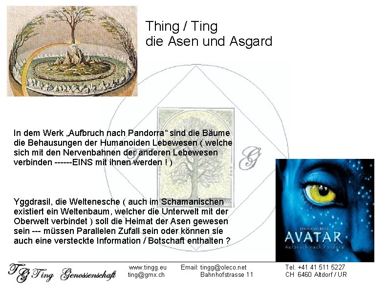 Thing / Ting die Asen und Asgard In dem Werk „Aufbruch nach Pandorra“ sind