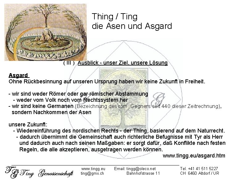 Thing / Ting die Asen und Asgard ( III ) Ausblick unser Ziel, unsere