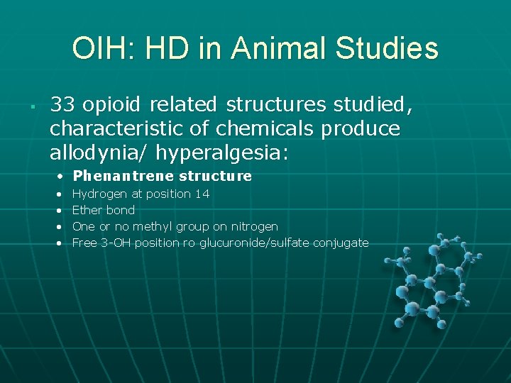 OIH: HD in Animal Studies § 33 opioid related structures studied, characteristic of chemicals