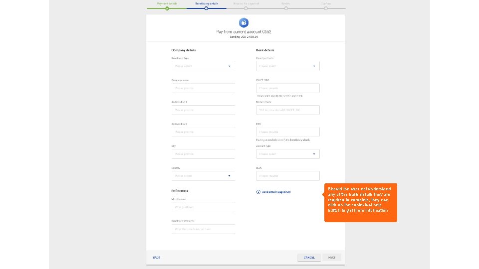 Step 9: Beneficiary details Should the user not understand any of the bank details