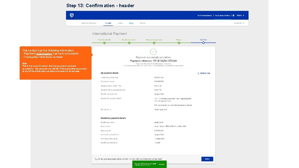 Step 13: Confirmation - header This section has the following information: • Payment submission