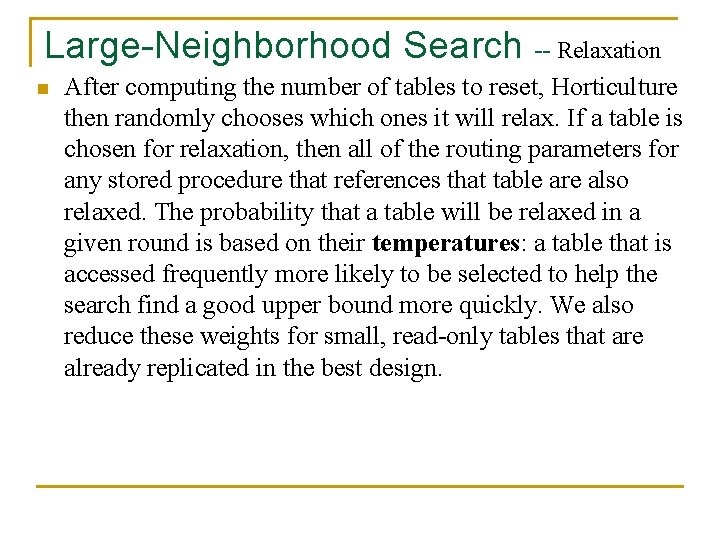 Large-Neighborhood Search -- Relaxation n After computing the number of tables to reset, Horticulture
