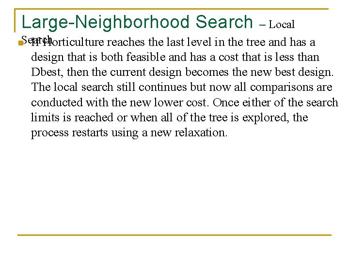 Large-Neighborhood Search – Local n. Search If Horticulture reaches the last level in the