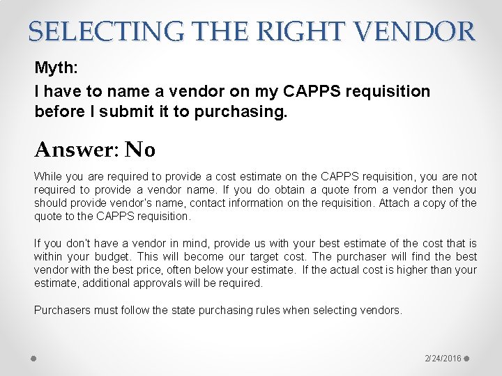 SELECTING THE RIGHT VENDOR Myth: I have to name a vendor on my CAPPS