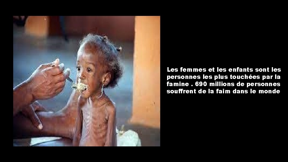 Les femmes et les enfants sont les personnes les plus touchées par la famine.