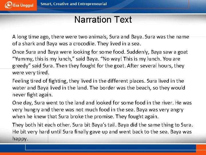 Narration Text A long time ago, there were two animals, Sura and Baya. Sura
