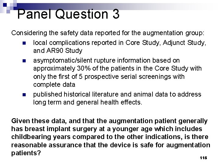 Panel Question 3 Considering the safety data reported for the augmentation group: n local