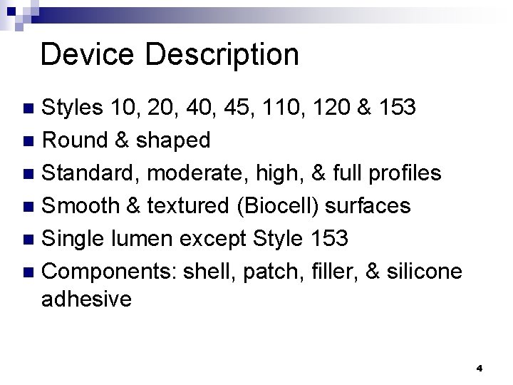 Device Description Styles 10, 20, 45, 110, 120 & 153 n Round & shaped