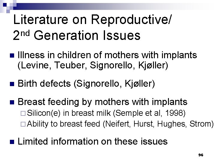Literature on Reproductive/ nd 2 Generation Issues n Illness in children of mothers with