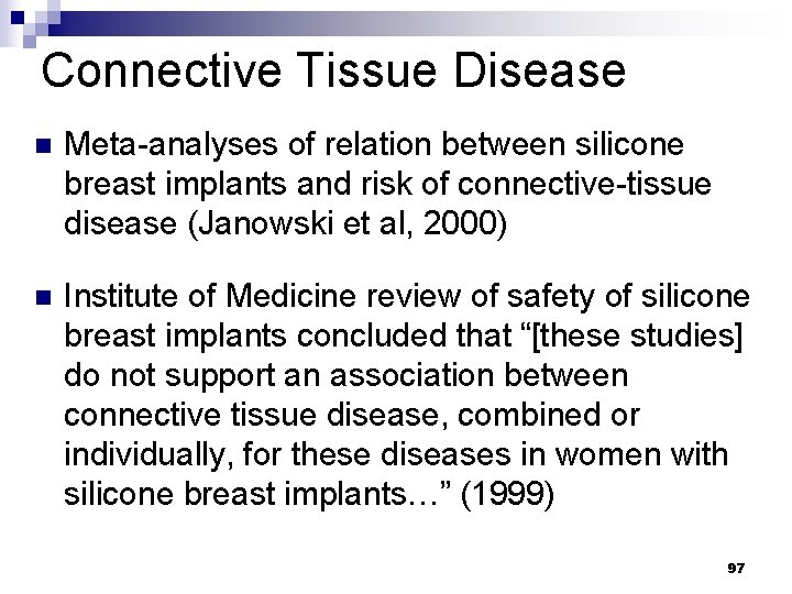 Connective Tissue Disease n Meta-analyses of relation between silicone breast implants and risk of