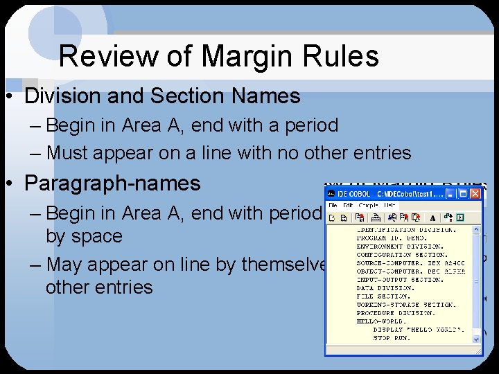 Review of Margin Rules • Division and Section Names – Begin in Area A,