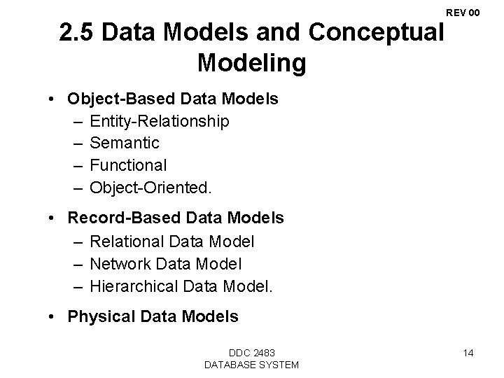 REV 00 2. 5 Data Models and Conceptual Modeling • Object-Based Data Models –