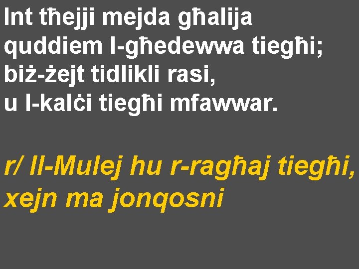 Int tħejji mejda għalija quddiem l-għedewwa tiegħi; biż-żejt tidlikli rasi, u l-kalċi tiegħi mfawwar.