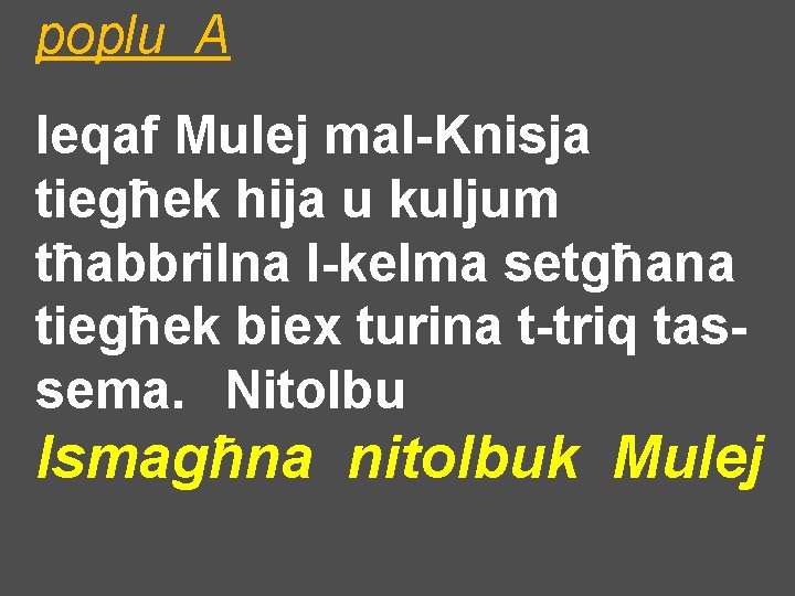 poplu A Ieqaf Mulej mal-Knisja tiegħek hija u kuljum tħabbrilna l-kelma setgħana tiegħek biex