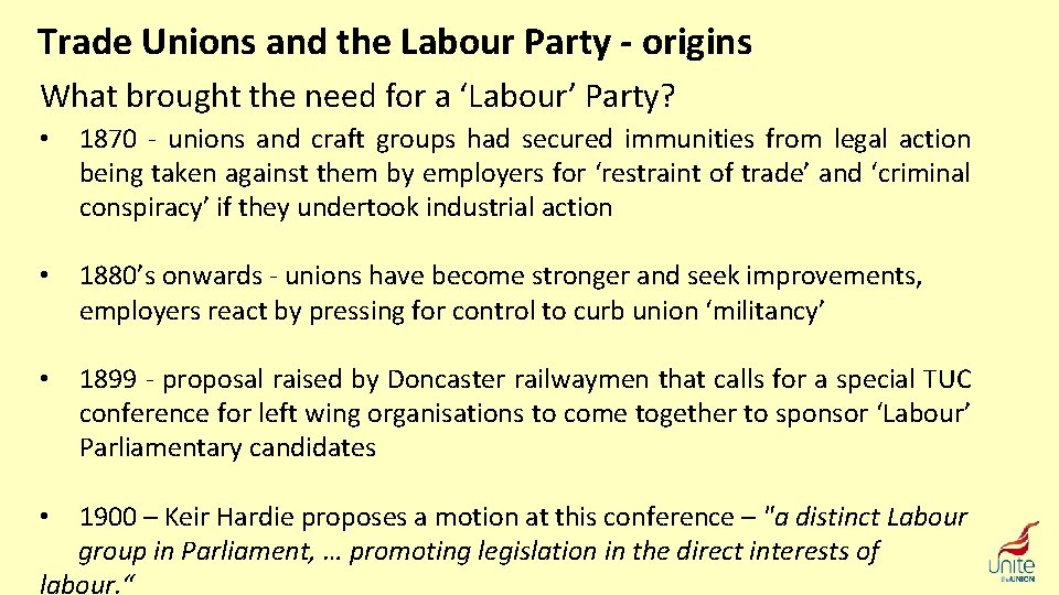 Trade Unions and the Labour Party - origins What brought the need for a