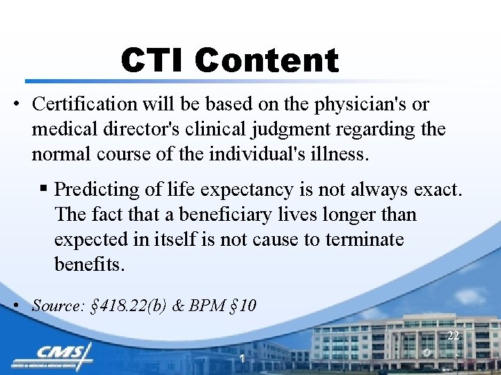 CTI Content • Certification will be based on the physician's or medical director's clinical