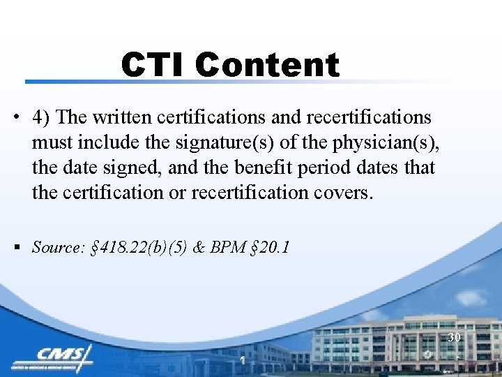 CTI Content • 4) The written certifications and recertifications must include the signature(s) of