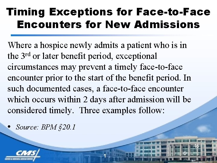 Timing Exceptions for Face-to-Face Encounters for New Admissions Where a hospice newly admits a