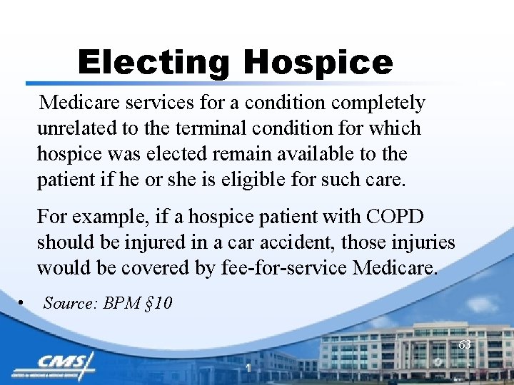 Electing Hospice Medicare services for a condition completely unrelated to the terminal condition for