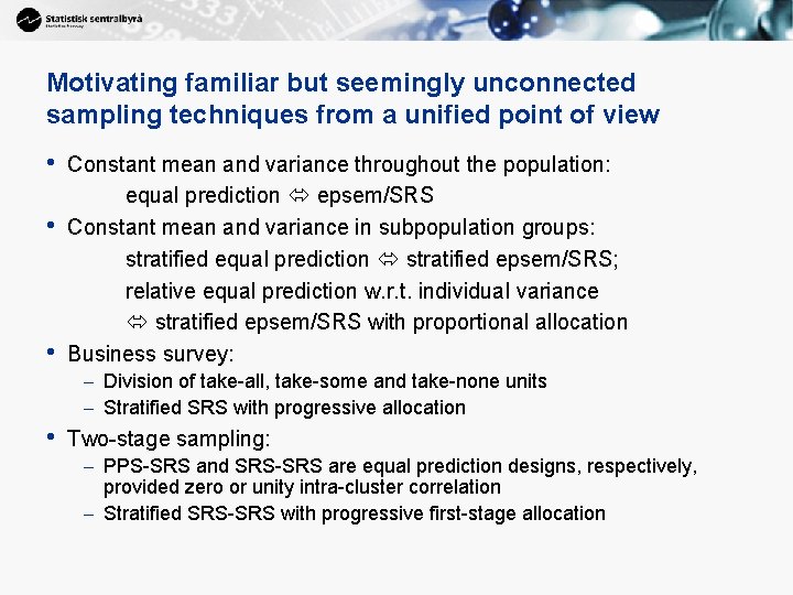 Motivating familiar but seemingly unconnected sampling techniques from a unified point of view •