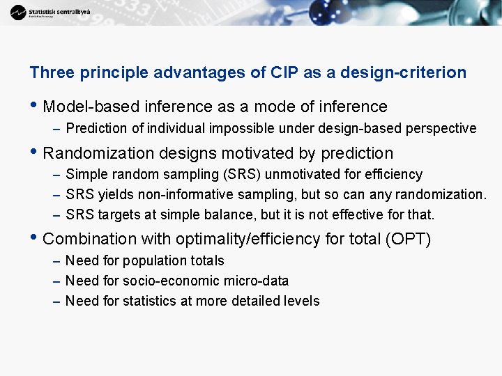 Three principle advantages of CIP as a design-criterion • Model-based inference as a mode