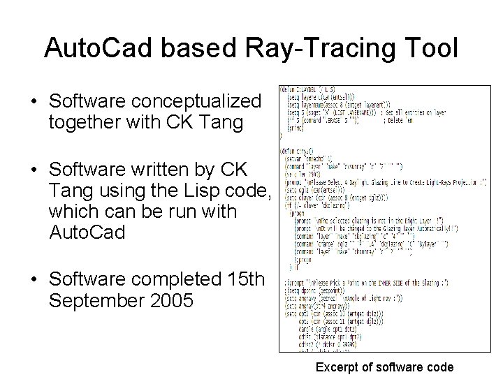 Auto. Cad based Ray-Tracing Tool • Software conceptualized together with CK Tang • Software
