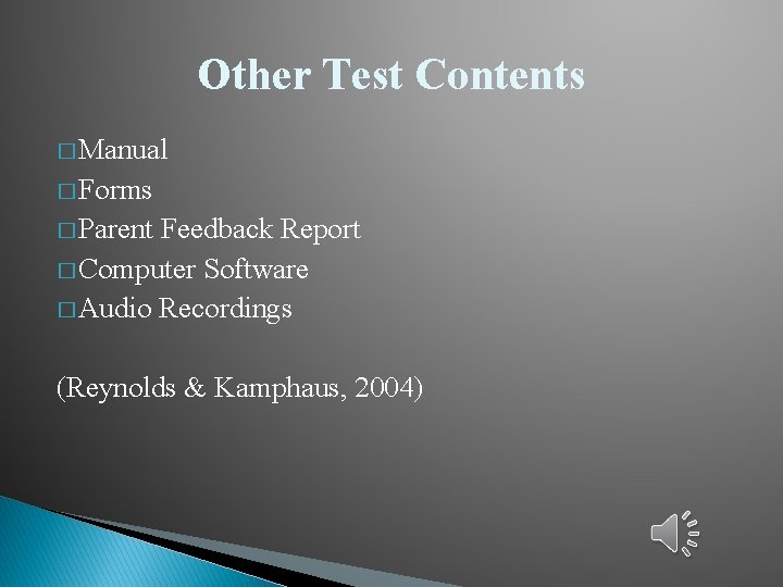 Other Test Contents � Manual � Forms � Parent Feedback Report � Computer Software