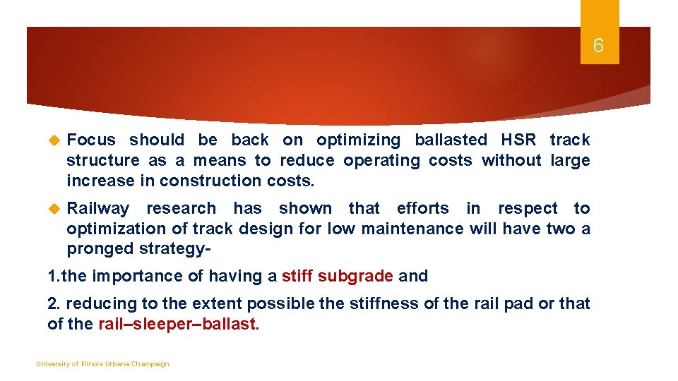 6 Focus should be back on optimizing ballasted HSR track structure as a means