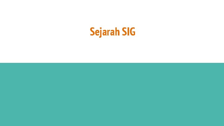 Sejarah SIG 