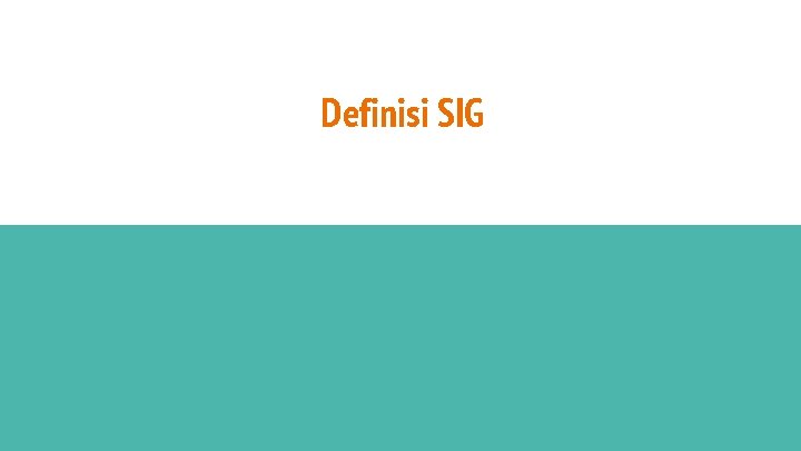 Definisi SIG 