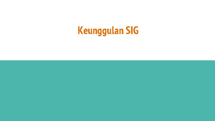 Keunggulan SIG 